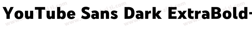 YouTube Sans Dark ExtraBold字体转换